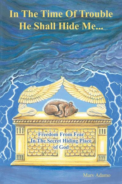 In The Time Of Trouble He Shall Hide Me... (eBook, ePUB) In The Time Of Trouble He Shall Hide Me... (eBook, ePUB)