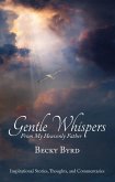 Gentle Whispers From My Heavenly Father (eBook, ePUB)