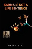 KARMA IS NOT A LIFE SENTENCE (eBook, ePUB)