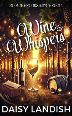 Cover Wine and Whispers (Sophie Brooks Mysteries, #1) (eBook, ePUB)