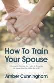 How To Train Your Spouse (eBook, ePUB)