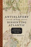 Antislavery in the Dissenting Atlantic (eBook, ePUB) Antislavery in the Dissenting Atlantic (eBook, ePUB)