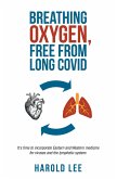 Breathing oxygen, free from Long Covid (eBook, ePUB)