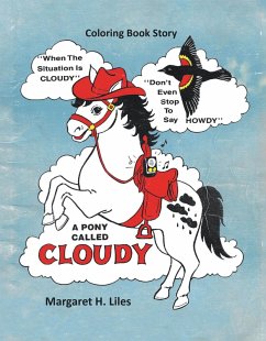 A Pony Called Cloudy (eBook, ePUB) - Liles, Margaret H. A Pony Called Cloudy (eBook, ePUB) - Liles, Margaret H.