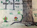 Where the Gnomes Dwell (eBook, ePUB)