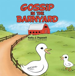 Gossip in the Barnyard (eBook, ePUB) - Popwell, Kelly J.