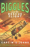 Biggles and the Rescue Flight (eBook, ePUB) Biggles and the Rescue Flight (eBook, ePUB)