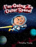 I'm Going to Outer Space! (eBook, ePUB)