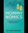 MOMMY NOMICS ( A GUIDING LAMP FOR... - Bild 1