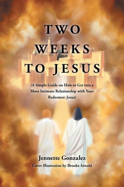 Two Weeks to Jesus (eBook, ePUB) Two Weeks to Jesus (eBook, ePUB)