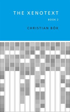 The Xenotext: Book 2 (eBook, ePUB) - Bök, Christian