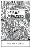 FAMILY UNRAVELED (eBook, ePUB) FAMILY UNRAVELED (eBook, ePUB)