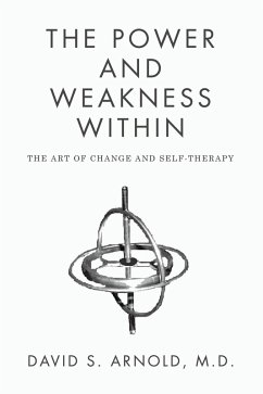 The Power AND Weakness Within (eBook, ePUB) - Arnold M. D., David S.