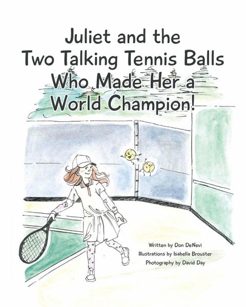 Juliet and the Two Talking Tennis Balls Who Made Her a World Champion! (eBook, ePUB)