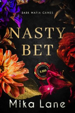 Cover Nasty Bet (A Dirty Mafia Games Romance) (eBook, ePUB)