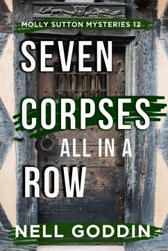Seven Corpses All in a Row (Molly Sutton Mysteries, #12) (eBook, ePUB) - Goddin, Nell