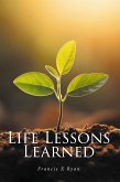 Life Lessons Learned (eBook, ePUB) Life Lessons Learned (eBook, ePUB)