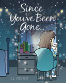 Since You've Been Gone... (eBook, ePUB)