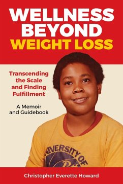 Wellness Beyond Weight Loss (eBook, ePUB) - Howard, Christopher Everette