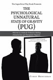 The Superficial Play Book Presents The Psychological Unnatural State Of Gravity (PUG) (eBook, ePUB)