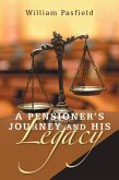 A PENSIONER'S JOURNEY AND HIS LEGACY (eBook, ePUB)