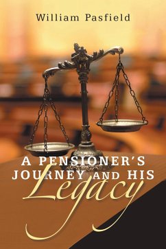 Cover A PENSIONER'S JOURNEY AND HIS LEGACY (eBook, ePUB)