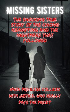 Missing Sisters: The Shocking True Story of the Chiong Kidnapping and the Nightmare That Followed (eBook, ePUB) - Febrian, Andrea