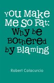 You Make Me So Fat (eBook, ePUB)