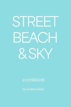 Cover Street, Beach & Sky: A Cookbook (The Culinary Traveler, #4) (eBook, ePUB)