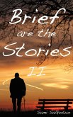 Brief are the Stories II (eBook, ePUB) Brief are the Stories II (eBook, ePUB)