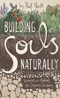 Building Soils Naturally: Innovative... - Bild 1