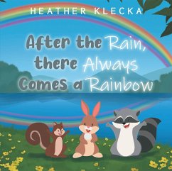 After the Rain, There Always Comes a Rainbow (eBook, ePUB) Cover After the Rain, There Always Comes a Rainbow (eBook, ePUB)