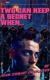 Two Can Keep A Secret When... (eBook, ePUB) Two Can Keep A Secret When... (eBook, ePUB)
