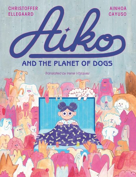 Aiko and the Planet of Dogs (eBook, ePUB)