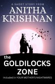 The Goldilocks Zone: A Short Story (Your Mother's Nightmares) (eBook, ePUB) The Goldilocks Zone: A Short Story (Your Mother's Nightmares) (eBook, ePUB)