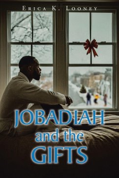 Jobadiah and the Gifts (eBook, ePUB) - Looney, Erica K.