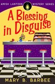 A Blessing in Disguise (Amish Lantern Mystery Series, #5) (eBook, ePUB)