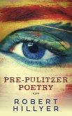 Pre-Pulitzer Poetry (eBook, ePUB) Pre-Pulitzer Poetry (eBook, ePUB)