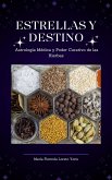 Estrellas y Destino: Astrología Médica y Poder Curativo de las Hierbas (eBook, ePUB)