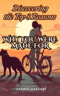 Cover Discovering the Top 8 Reasons Why You Were Made For (eBook, ePUB)
