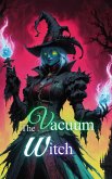 The Vacuum Witch (eBook, ePUB)