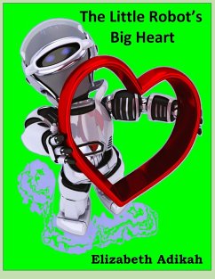 Cover The Little Robot's Big Heart (eBook, ePUB)