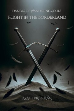 Dances of Wandering Souls: Flight in the Borderland (eBook, ePUB) Cover Dances of Wandering Souls: Flight in the Borderland (eBook, ePUB)