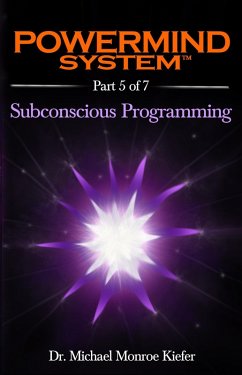Powermind System Life Guide to Success   Ebook Multi-Part Edition   Part 5 of 7 (eBook, ePUB) - Kiefer, Michael Monroe