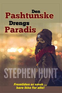 Den Pashtunske Drengs Paradis (eBook, ePUB) - Hunt, Stephen