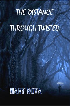The Distance Through Twisted (eBook, ePUB) - Nova, Mary