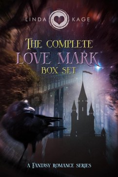 The Complete Love Mark Boxset (The Love Mark Series, #6) (eBook, ePUB) - Kage, Linda