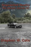 Augmented Reality: The Atlantic Salmon GT (eBook, ePUB) Augmented Reality: The Atlantic Salmon GT (eBook, ePUB)