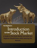 The Beginners Introduction to the Stock Market (eBook, ePUB)