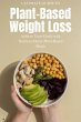 The Ultimate Plant-Based Weight Loss... - Bild 1